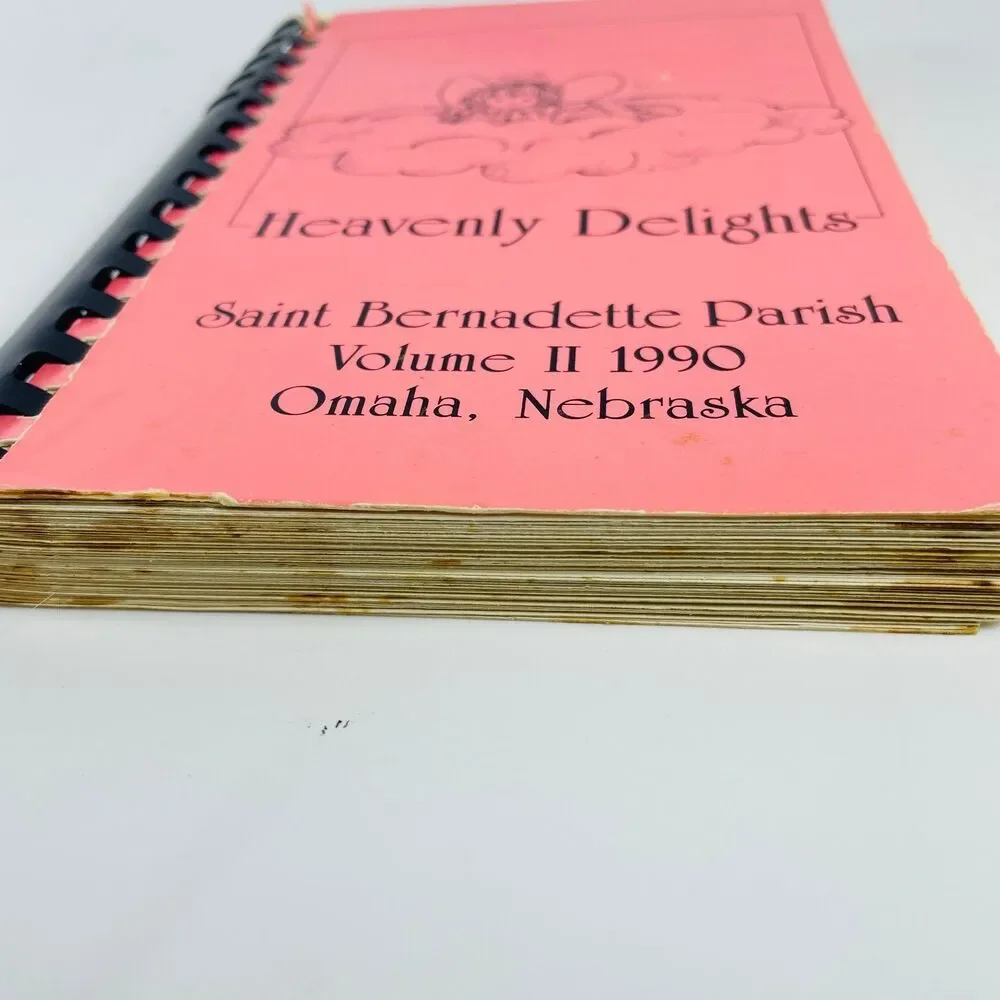 Heavenly Delights Saint Bernadette Parish Omaha 1990 Volume II Spiral Cookbook